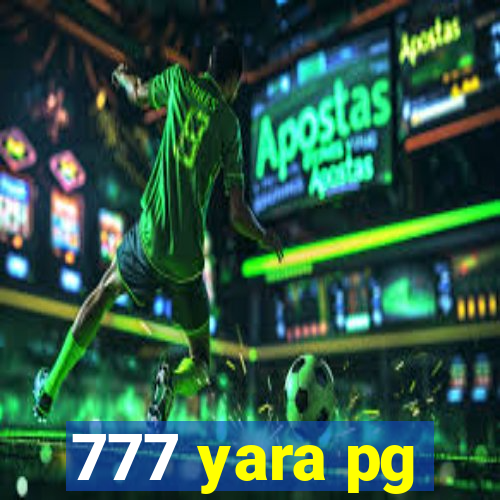 777 yara pg